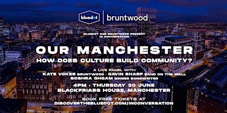 Our Manchester: How Does Culture Build Community? tickets