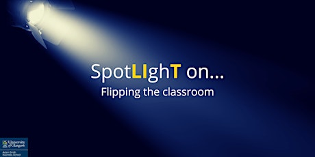SpotLIghT on: Flipping the classroom