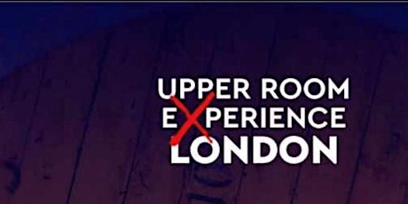 Upper Room Experience London - UREL tickets