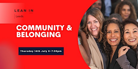 Lean in Leeds July - Community and Belonging tickets