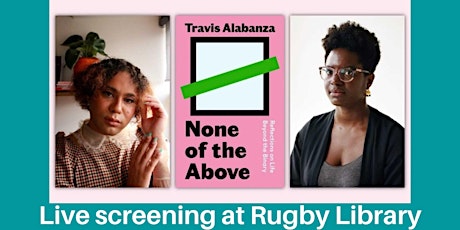 None of The Above : Live Screened at Rugby Library tickets