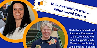 A Conversation with …. Empowered Carers