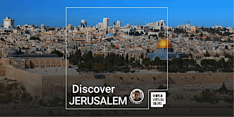 Discover Jerusalem Virtual Tour tickets