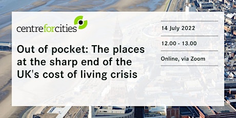 Out of pocket: The places at the sharp end of the cost of living crisis tickets