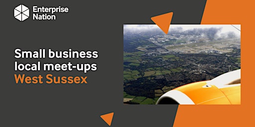 Online small business local meet-up:  West Sussex