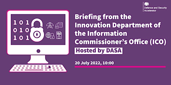 Briefing from the Information Commissioner’s Office (ICO), hosted by DASA