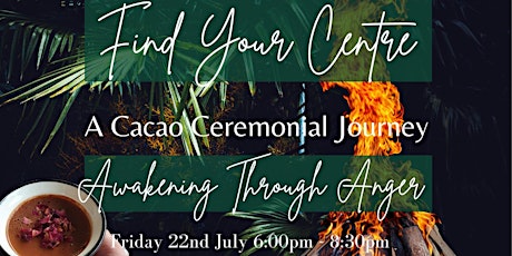 Awakening through Anger - Cacao Ceremonial Journey tickets