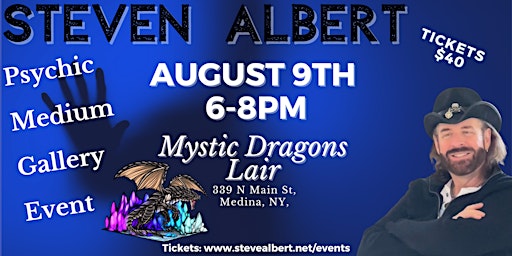 Steven Albert: Psychic Gallery Event - Mystic Dragon's Liar