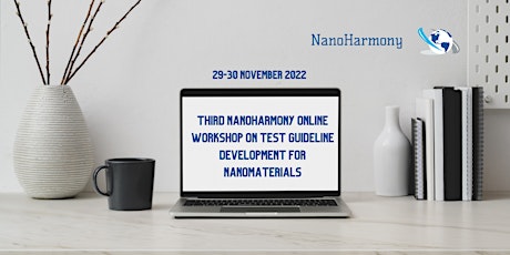 Third NanoHarmony Online Workshop on Test Guideline Development for NMs