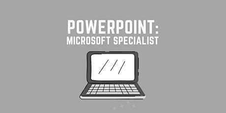 POWERPOINT Training: Microsoft Office Specialist tickets