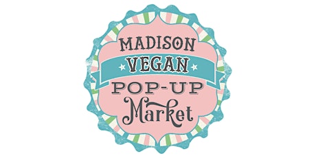 Madison Vegan Pop-Up – Summer ’22 tickets