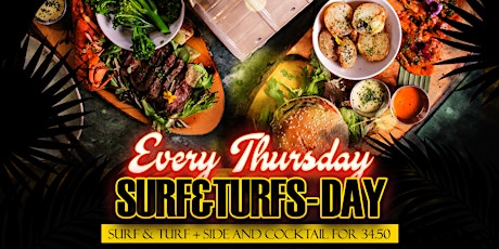 Primaire afbeelding van ⛵⛵ SURF&TURFS DAY⛵⛵ Every Thursdays