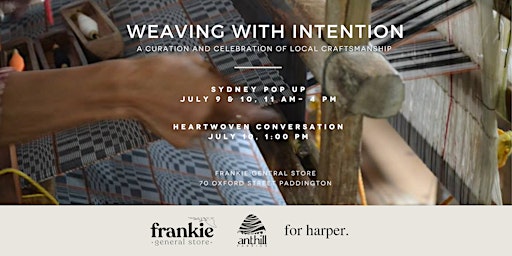 Weaving with Intention: A curation and celebration of local craftsmanship