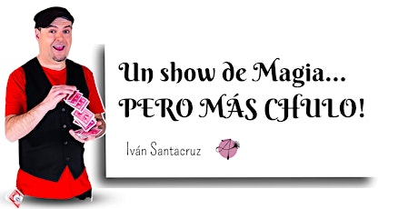 Magia para Familias Iván Santacruz - Sábado 16/07 entradas