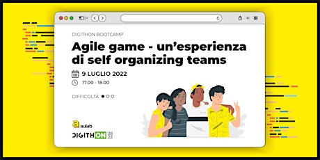 DigithON Bootcamp - Agile Game  - Un'esperienza di self-organizing teams biglietti