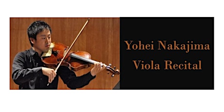 YOHEI NAKAJIMA - Free Lunchtime Viola Recital tickets