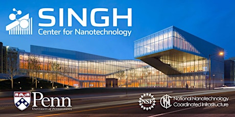 Singh Center for Nanotechnology 2022 Annual User Meeting