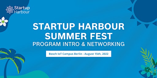 Startup Harbour Summer Fest: Program Intro & Networking