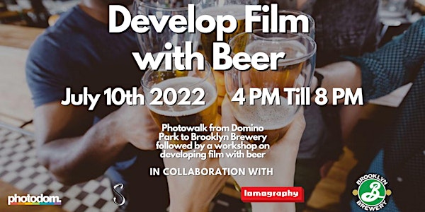 Develop Film With Beer Workshop & Photowalk
