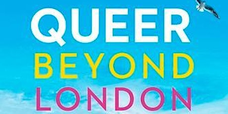 Queer Beyond London - Hybrid Celebration and Discussion (ONLINE TICKETS) tickets