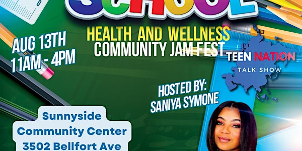 The 5th Annual Teen Nation Back To School-Health & Wellness JamFest