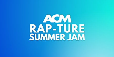 ACM Birmingham Presents: RAP-TURE - Summer Jam tickets