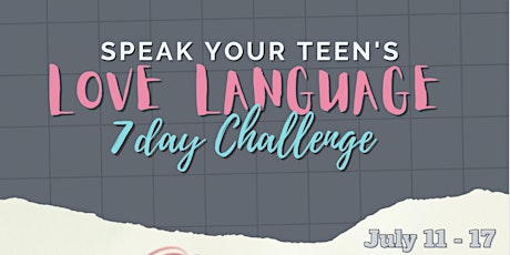 How To Speak Your Teen's Love Language - 7 Day Challenge tickets