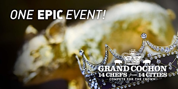 GRAND COCHON WEEKEND OF EVENTS 2017 (check specifics for location & times)