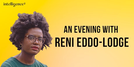 An Evening with Reni Eddo-Lodge tickets