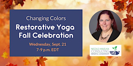 Changing Colors: Restorative Yoga Fall Celebration