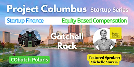 Project Columbus: Startups / Equity Based Compensation with Michelle Murcia tickets