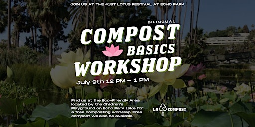 Compost 101 Workshop at 2022 Lotus Festival in Echo Park