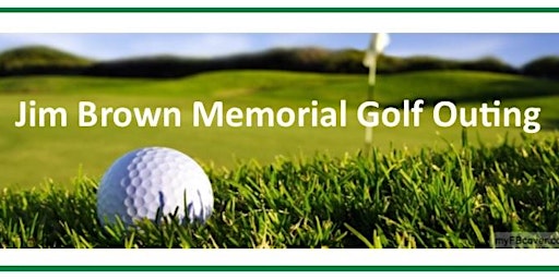 13th Annual Jim Brown Memorial Golf Outing