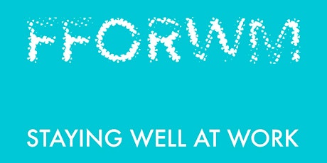FFORWM: Staying Well at Work tickets