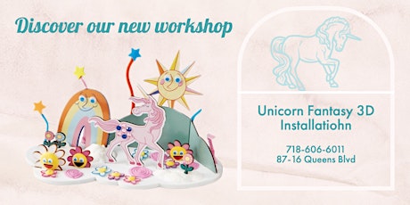 Fantasy Unicorn 3D Installation Workshop tickets