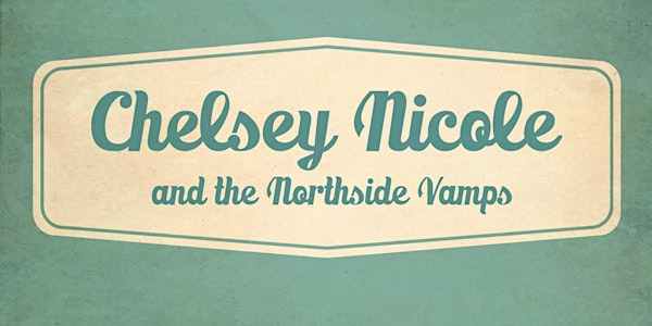 SOUNDFOOD Dinner Shows, Chelsey Nicole and the Northside Vamps