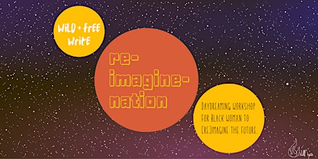 Wild + Free Write: Re-Imagine-Nation tickets