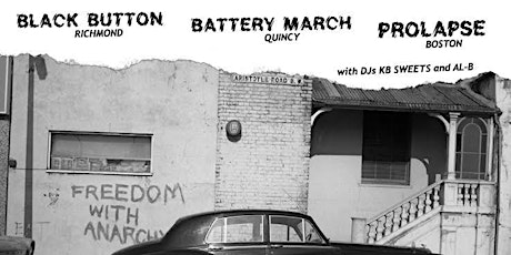 Black Button / Battery March /  Prolapse / DJ KB Sweets & AL - B tickets