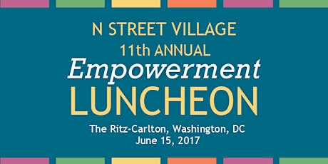 11th Annual N Street Village Empowerment Luncheon primary image