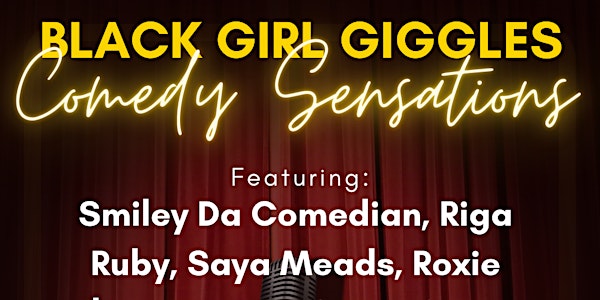 Black Girl Giggles Comedy Sensations!
