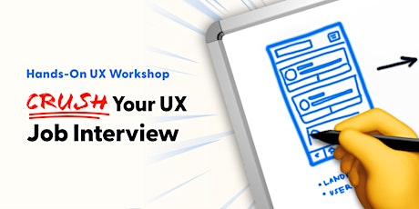 Crush Your UX Job Interview & Whiteboard Challenge tickets