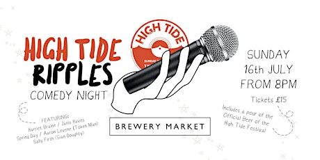 High Tide Festival Twickenham; Comedy Night @ Brewery Market tickets