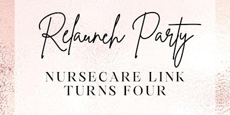 NurseCare Link Turns 4! Relaunch Party! tickets