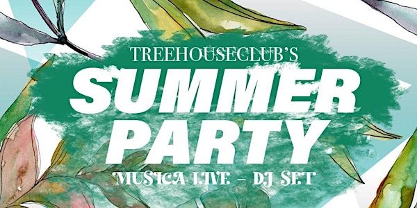 TreeHouseClub's SUMMER PARTY