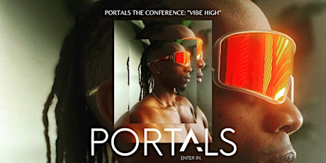 PORTALS The Conference: "VIBE HIGH" tickets