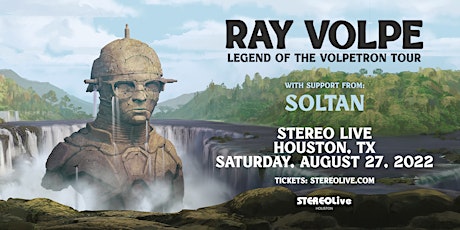 RAY VOLPE + SOLTAN - Stereo Live Houston
