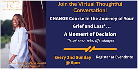 CHANGE Course In The Journey of Grief and Loss...A Moment of Decision