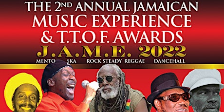 The Jamaican Music Experience and True Tribute Awards  (J.A.M.E.)  2022 tickets