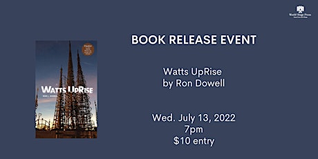 Book Release Event: Watts UpRise by Ron Dowell primary image