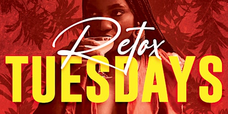 RETOX TUESDAYS @DOLCE | LADIES FREE BEFORE 10PM tickets
